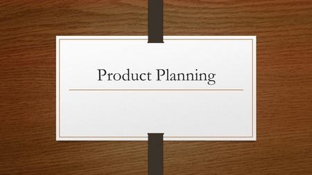 Read more about the article How You Can Plan Products to Promote