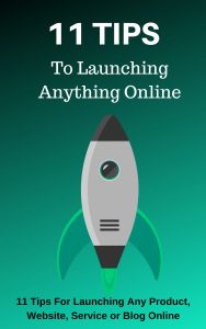11 Tips To Launching Anything ONLINE - Landing 1
