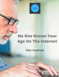 no one knows how old you are on the internet